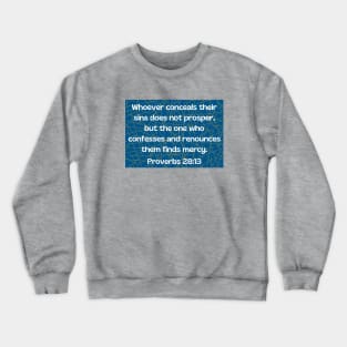 Bible Verse Proverbs 28:13 Crewneck Sweatshirt